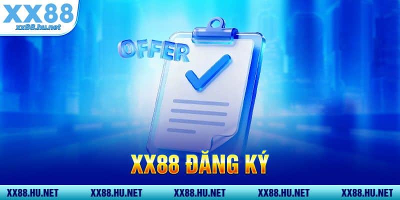 Đăng ký tham gia nhà cái XX88
