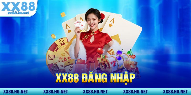 Hướng dẫn đăng nhập XX88 nhanh chóng