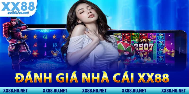 Đánh Giá Nhà Cái XX88