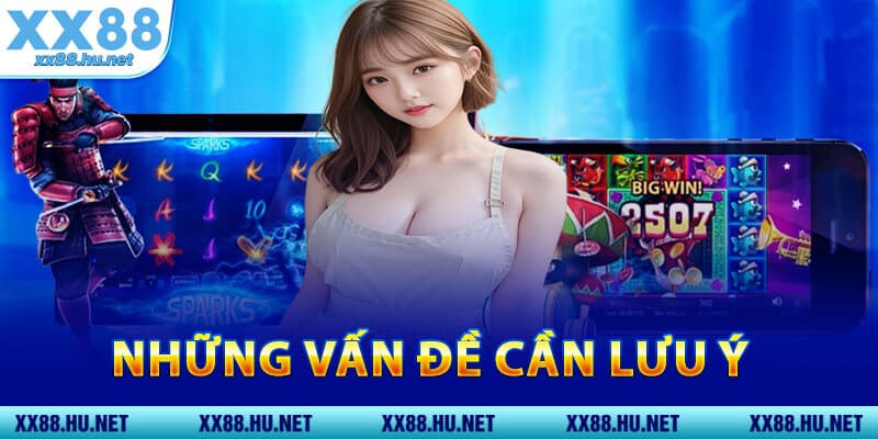 Những Vấn Đề Cần Lưu Ý