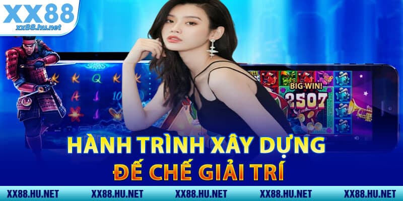 Hành Trình Xây Dựng Đế Chế Giải Trí